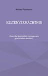 Keltenvermächtnis - Reiner Plaumann - 9783695109975