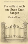 Da willste nich tot übern Zaun hängen - Carsten Zehm - 9783695143382