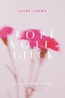 Kopfnote Glück - Luise Loewe - 9783695606160
