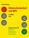 Führerscheinverlust und MPU - Gottfried Dylong - 9783696345471