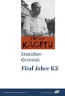 Fünf Jahre KZ - Stanislaw Grzesiuk - 9783700321675