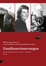 FAMILIENERINNERUNGEN - Mitteleuropa-Zentrum an der Andrássy Universität Budapest ; Andrássy Gyula Budapesti Német Nyelvû Egyetem Közép-Európa Tanulmányok Fakultás - 9783700323303