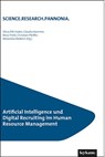 Artificial Intelligence und Digital Recruiting im Human Resource Management - Silvia Ettl-Huber ;  Claudia Kummer ;  Nina Trinkl ;  Christian Pfeiffer ;  Alexandra Baldwin - 9783701104680