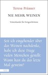 Nie mehr weinen - Teresa Präauer - 9783701747849