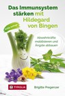 Das Immunsystem stärken mit Hildegard von Bingen - Brigitte Pregenzer - 9783702239626