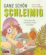 Ganz schön schleimig - Melanie Laibl - 9783702243180