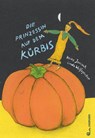 Die Prinzessin auf dem Kürbis - Heinz Janisch - 9783702659011