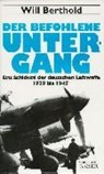 Der befohlene Untergang - BERTHOLD,  Will - 9783704331175