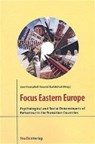 Focus Eastern Europe: Psychological and Social Determinants of Behaviour in the Transition Countries - HENTSCHEL,  Uwe - 9783706516501