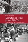 Kematen in Tirol in der NS-Zeit - PITSCHEIDER,  Sabine - 9783706555166