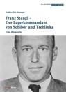 Franz Stangl - Der Lagerkommandant von Sobibór und Treblinka - Anders Otte Stensager - 9783706563789