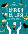 Tierisch viel los! - Evelyn Moser-Gattringer - 9783706629515