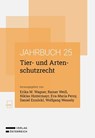 Tier- und Artenschutzrecht Jahrbuch 2025 - Erika M. Wagner ; Rainer Weiß ; Niklas Hintermayr - 9783708343136