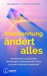 Anerkennung ändert alles - Barbara Strohschein - 9783708808734