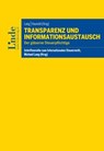 Transparenz und Informationsaustausch - Robert Rzeszut ; Andreas Langer ; Edith Lebenbauer ; Florian Navisotschnigg ; Svetlana Wakounig ; Raffaele Petruzzi ; Christian Wilplinger - 9783709409015