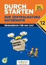 Durchstarten - Zur Zentralmatura AHS. Mathematik - OLF,  Markus - 9783710121302