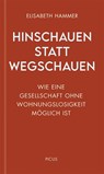 Hinschauen statt wegschauen - Elisabeth Hammer - 9783711730268