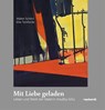 Mit Liebe geladen - Walter Schöni ; Elke Tomforde - 9783724528678