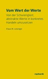 Vom Wert der Werte - Klaus M. Leisinger - 9783724528937