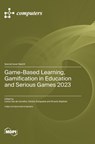 Game-Based Learning, Gamification in Education and Serious Games 2023 - Carlos Vaz de Carvalho - 9783725836000