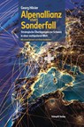 Alpenallianz statt Sonderfall - Georg Häsler - 9783727213847