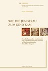 Wie die Jungfrau zum Kind kam - Gregor Emmenegger - 9783727817526