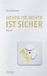Sicher ist sicher ist sicher - KUMMER,  Tanja - 9783729608979