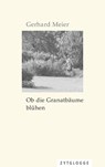 Ob die Granatbäume blühen - Gerhard Meier - 9783729609587