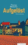 Aufgelöst - Thomas Blubacher - 9783729652118