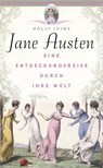 Jane Austen. Eine Entdeckungsreise durch ihre Welt - Holly Ivins - 9783730610947