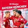 90 Minuten Bayern München - Justin Kraft - 9783730705384