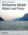 Verlorene Ideale - Manfred Lukaschewski - 9783730928073