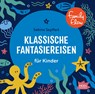 Kids in Balance. 10 klassische Fantasiereisen für Kinder -  - 9783731311867