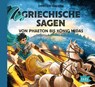 Griechische Sagen. Von Phaeton bis König Midas -  - 9783731312727