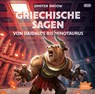 Griechische Sagen. Von Daidalos bis Minotaurus -  - 9783731312734
