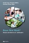 Brave New Work? - Harald Jung ; Christian Müller ; Christian Heuser - 9783731615255