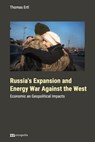Russia's expansion and energy war against the West - Thomas Ertl - 9783731615477