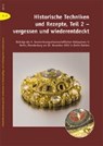Historische Techniken und Rezepte, Teil 2 - vergessen und wi - DRACHENBERG,  Thomas - 9783731902706