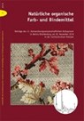 Natürliche organische Farb- und Bindemittel - DRACHENBERG,  Thomas - 9783731907565