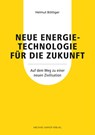 Neue Energietechnologie für die Zukunft - Helmut Böttiger - 9783731912132