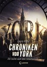 Chroniken von York (Band 1) - Die Suche nach dem Schattencode - Laura Ruby - 9783732011544