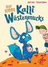 Hier kommt Kalli Wüstenmucks (Band 1) - Julie Leuze ; Anke Loose - 9783732020089