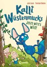 Kalli Wüstenmucks - Jetzt wird's wild! (Band 2) - Julie Leuze ; Anke Loose - 9783732021680