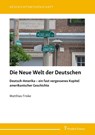 Die Neue Welt der Deutschen - Matthias Friske - 9783732908110