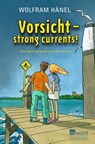Vorsicht - strong currents! - Wolfram Hänel - 9783733508760