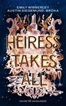 Heiress Takes All - Emily Wibberley ; Austin Siegemund-Broka - 9783733508906