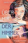 Über mir der Himmel - Jandy Nelson - 9783733509545