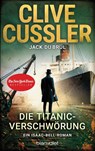 Die Titanic-Verschwörung - Clive Cussler ; Jack Dubrul - 9783734108303