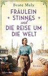 Fräulein Stinnes und die Reise um die Welt - Beate Maly - 9783734113505