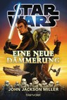 Star Wars(TM) - Eine neue Dämmerung - John Jackson Miller - 9783734160721